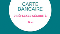 Carte bancaire - 9 réflexes de sécurité