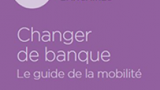 Changer de banque : guide de la mobilité
