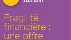 Fragilité financière : une offre spécifique