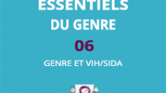 Les essentiels du genre : genre et VIH/sida  