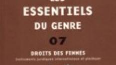 LES ESSENTIELS DU GENRE : Droits des femmes- Instruments juridiques internationaux et plaidoyer