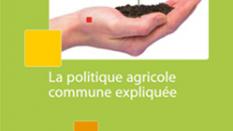 La politique agricole commune expliquée