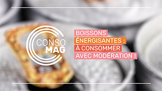 Boissons énergisantes : à consommer avec modération ! avec la CLCV