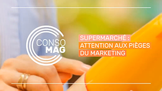 Supermarché : attention aux pièges du marketing avec la CLCV