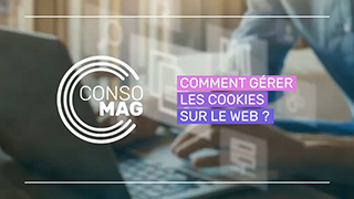 Comment gérer les cookies sur le web ? avec l'UFC-Que choisir