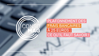Plafonnement des frais d'incident bancaires à 25 euros, ce qu'il faut savoir ! avec Familles Rurales