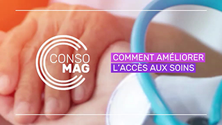 Comment améliorer l'accès aux soins ? avec l'UFC-Que choisir