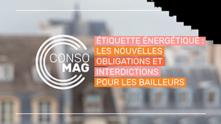 Etiquette énergétique : les nouvelles obligations et Interdictions pour les bailleurs avec la CLCV