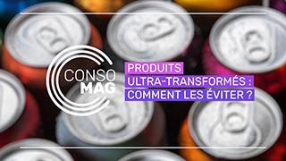Produits ultra-transformés : comment les éviter ? avec la CSF