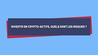 Investir en crypto-actifs, quels sont les risques ?