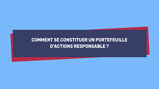 Comment se constituer un portefeuille d’actions responsable ?