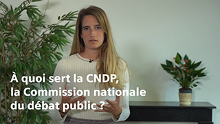 A quoi sert la CNDP, la Commission nationale du débat public ? avec la Commission nationale du débat public