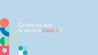 Qu’est-ce que le service Cesu + ? avec l'URSSAF