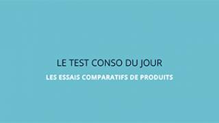 Les essais comparatifs de produits