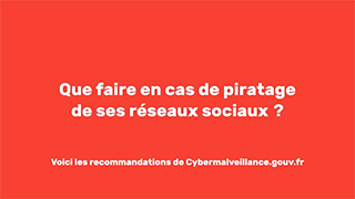 Que faire en cas de piratage de ses réseaux sociaux ? avec cybermalveillance