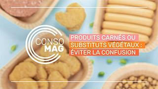 Produits carnés ou substituts végétaux : éviter la confusion avec la CNAFC