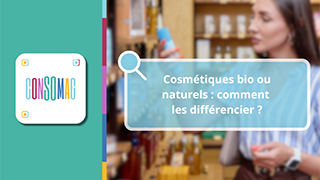 Cosmétiques bio ou naturels : comment les différencier ?