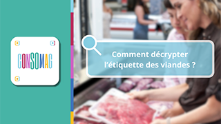 Comment décrypter l’étiquette des viandes ?