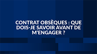 Contrat obsèques : que dois-je savoir avant de m'engager ? BDF