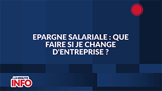 Epargne salariale : que faire si je change d'entreprise ?